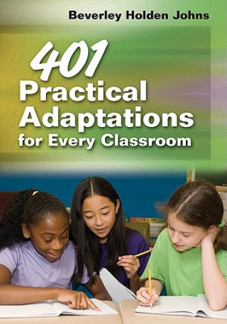 Carte 401 Practical Adaptations for Every Classroom Beverley H. Johns