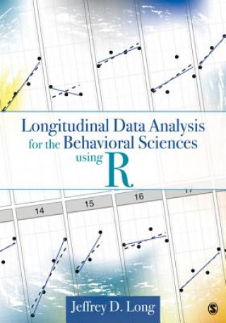 Knjiga Longitudinal Data Analysis for the Behavioral Sciences Using R Jeffrey D. Long