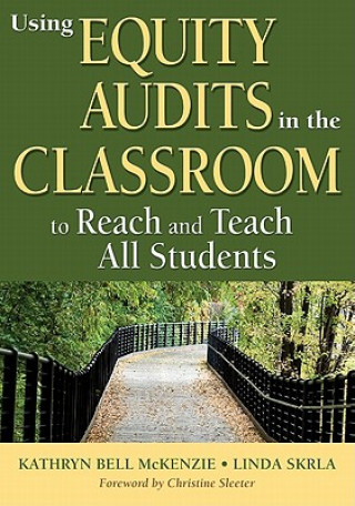 Kniha Using Equity Audits in the Classroom to Reach and Teach All Students Kathryn Bell Mckenzie