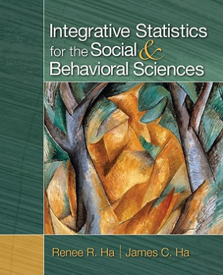 Kniha Integrative Statistics for the Social and Behavioral Sciences Renee R. Ha