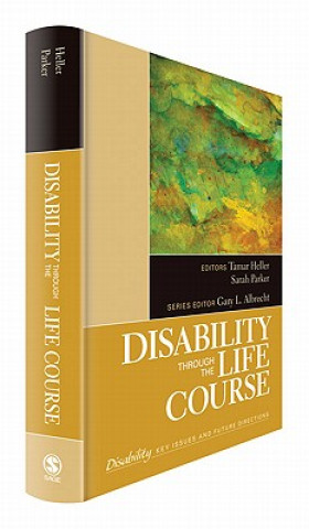 Kniha Disability Through the Life Course Tamar Heller