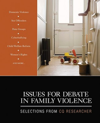Carte Issues for Debate in Family Violence Cq Researcher