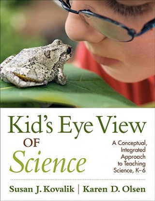 Kniha Kid's Eye View of Science Karen D. Olsen