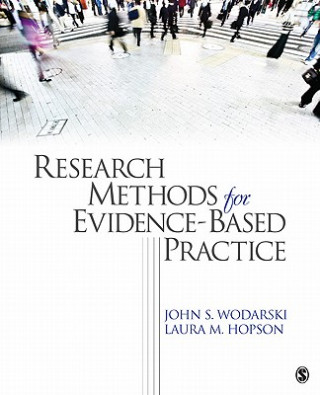 Könyv Research Methods for Evidence-Based Practice John S. Wodarski