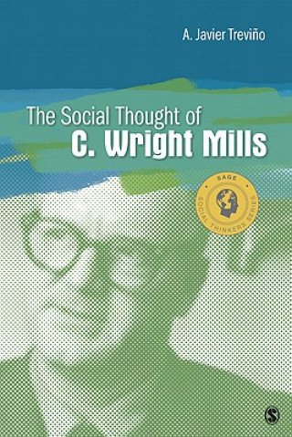 Книга Social Thought of C. Wright Mills Javier A. Trevino