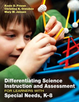 Carte Differentiating Science Instruction and Assessment for Learners With Special Needs, K-8 Mary M. Jensen