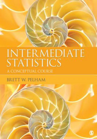 Knjiga Intermediate Statistics Brett W. Pelham