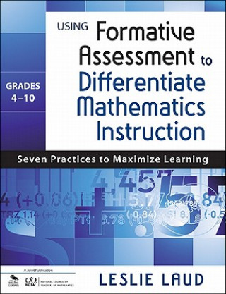 Książka Using Formative Assessment to Differentiate Mathematics Instruction, Grades 4-10 Leslie E. Laud