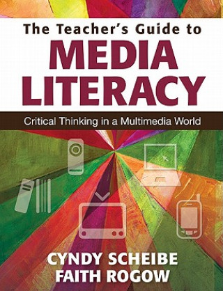 Kniha Teacher's Guide to Media Literacy Cynthia L. Scheibe