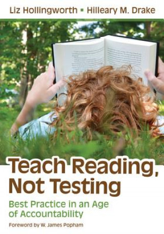 Knjiga Teach Reading, Not Testing Liz Hollingworth