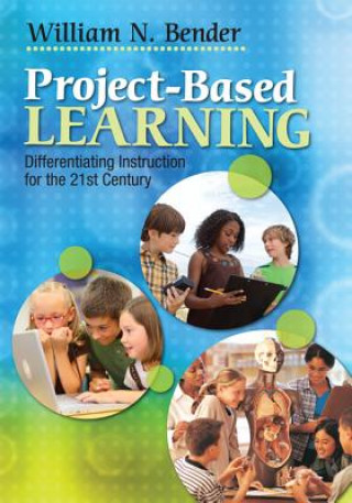 Könyv Project-Based Learning William N. Bender
