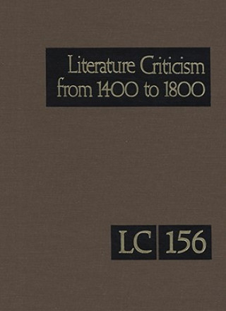 Kniha Literature Criticism from 1400 to 1800, Volume 156 Thomas J. Schoenberg