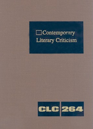 Carte Contemporary Literary Criticism, Volume 264 Jeffrey W. Hunter
