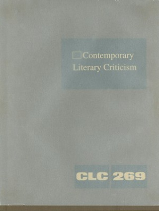 Könyv Contemporary Literary Criticism, Volume 269 Jeffrey W. Hunter