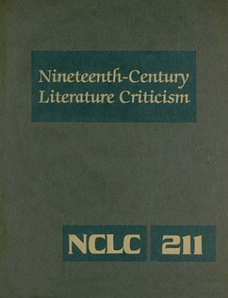 Книга Nineteenth-Century Literature Criticism, Volume 211 Kathy D. Darrow