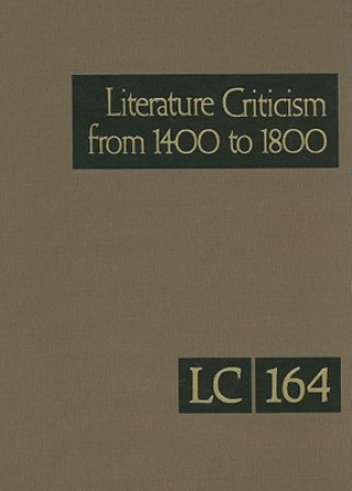 Kniha Literature Criticism from 1400 to 1800, Volume 164 Thomas J. Schoenberg