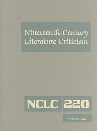 Книга Nineteenth-Century Literature Criticism, Volume 220 Kathy D. Darrow