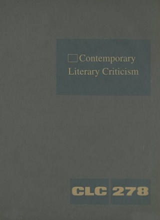 Książka Contemporary Literary Criticism, Volume 278 Jeffrey W. Hunter