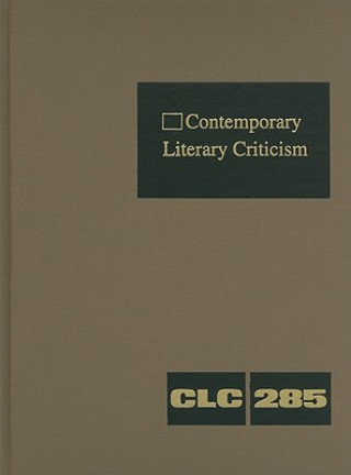 Carte Contemporary Literary Criticism, Volume 285 Jeffrey W. Hunter