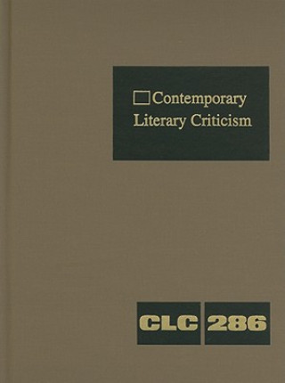 Carte Contemporary Literary Criticism, Volume 286 Jeffrey W. Hunter