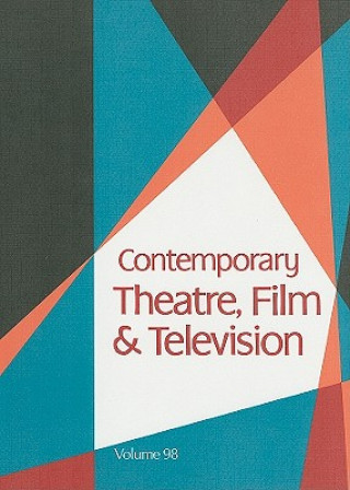 Könyv Contemporary Theatre, Film & Television, Volume 98 Thomas Riggs