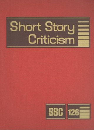 Knjiga Short Story Criticism, Volume 126 Jelena Krstovic