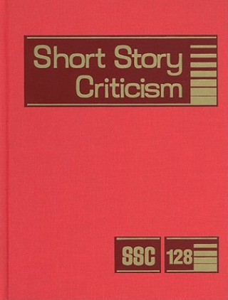 Kniha Short Story Criticism, Volume 128 Jelena Krstovic