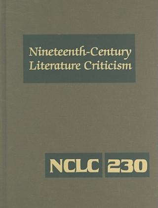 Kniha Nineteenth-Century Literature Criticism, Volume 230 Kathy D. Darrow
