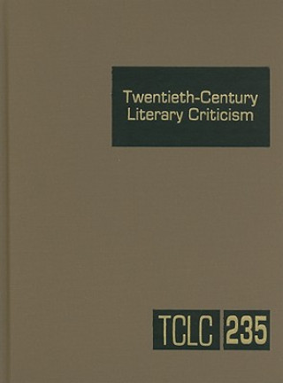 Carte Twentieth-Century Literary Criticism, Volume 235 Lawrence J. Trudeau