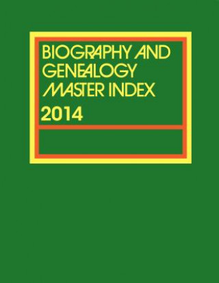 Kniha Biography and Genealogy Master Index Gale Cengage Learning