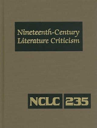 Book Nineteenth-Century Literature Criticism, Volume 235 Kathy D. Darrow