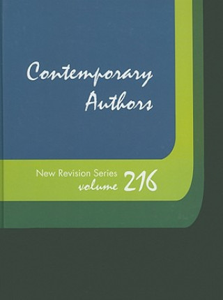 Kniha Contemporary Authors New Revision Series, Volume 216 Gale Cengage Learning