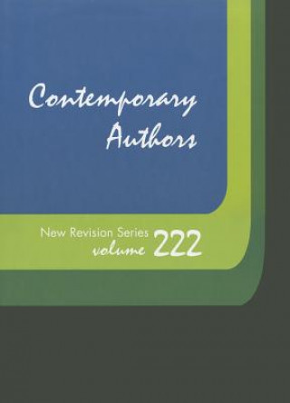 Kniha Contemporary Authors New Revision Series, Volume 222 Gale Cengage Learning