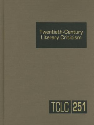 Livre Twentieth-Century Literary Criticism, Volume 251 Kathy D. Darrow