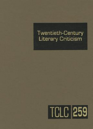 Kniha Twentieth-Century Literary Criticism, Volume 259 Kathy D. Darrow