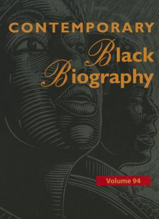 Livre Contemporary Black Biography, Volume 94 Gale Cengage Learning