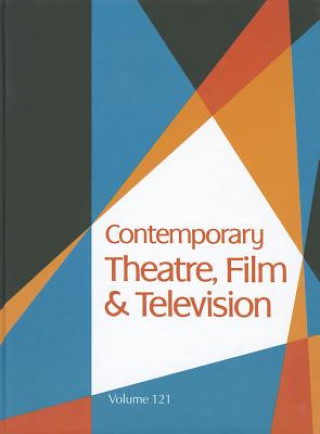 Livre Contemporary Theatre, Film and Television, Volume 121 Thomas Riggs