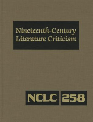 Könyv Nineteenth-Century Literature Criticism, Volume 258 Lawrence J. Trudeau