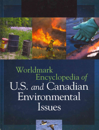 Kniha Worldmark Encyclopedia of U.S. and Canadian Environmental Issues Gale