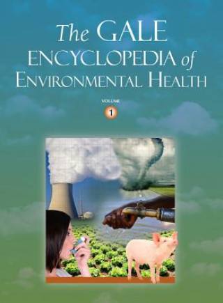 Könyv Gale Encyclopedia of Environmental Health 2 Volume Set Gale Cengage Learning