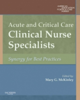 Könyv Acute and Critical Care Clinical Nurse Specialists American Association of Critical-Care Nurses (AACN)