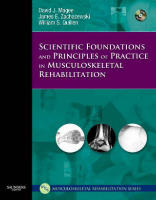 Carte Scientific Foundations and Principles of Practice in Musculoskeletal Rehabilitation David J. Magee
