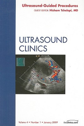 Könyv Ultrasound-Guided Procedures, An Issue of Ultrasound Clinics Hisham Tchelepi