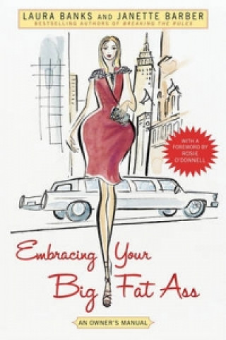 Книга Embracing Your Big Fat Ass Laura Banks