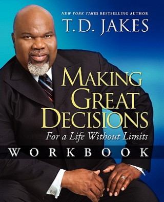 Książka Making Great Decisions Workbook T D Jakes