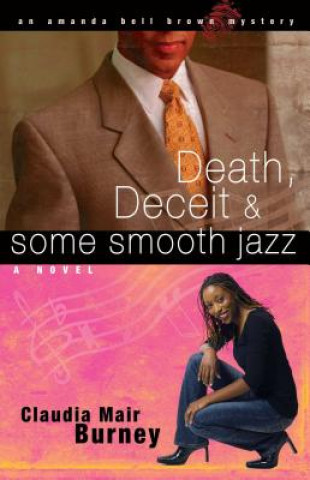 Kniha Death, Deceit & Some Smooth Jazz Claudia Mair Burney