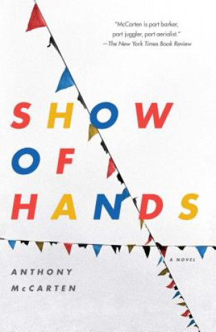 Kniha Show of Hands Anthony McCarten