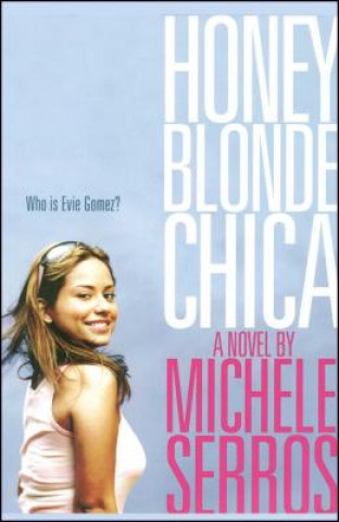 Kniha Honey Blonde Chica Michele Serros