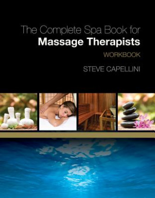 Kniha Workbook for Capellini's The Complete Spa Book for Massage Therapists Steve Capellini