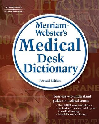 Carte Merriam-Webster's Medical Desk Dictionary, Revised Edition Merriam-Webster Inc. (Merriam Webster Inc